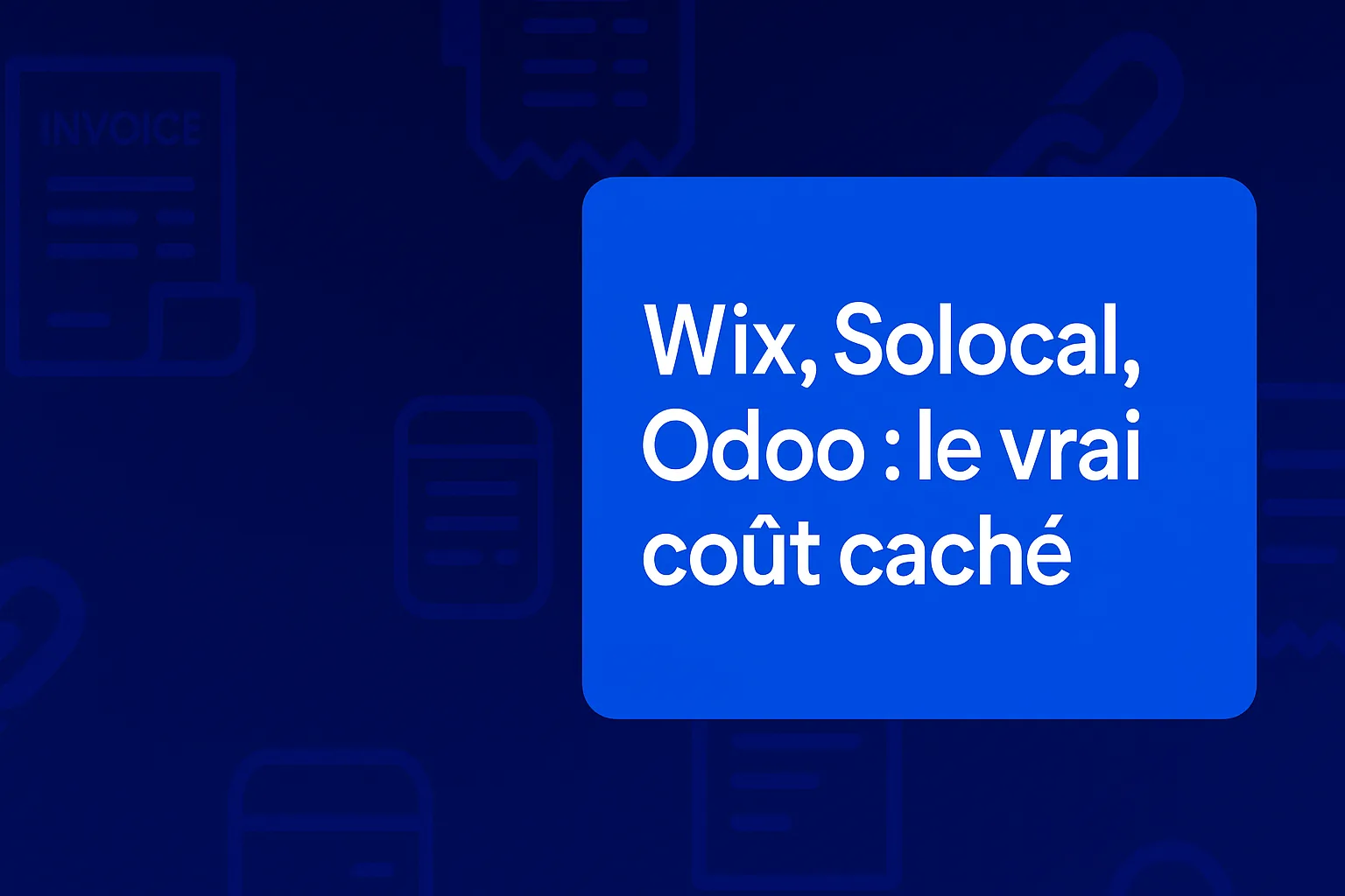 Illustration du coût caché des solutions web comme Wix, Solocal ou Odoo