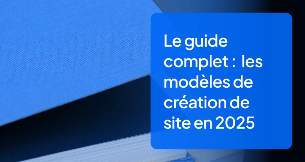 Couverture du guide comparatif des modèles de création de site web en 2025 : location, achat ou formule hybride